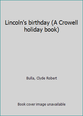 Lincoln's birthday (A Crowell holiday book) B0006BNC1W Book Cover