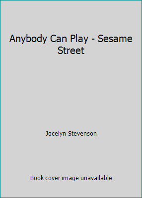 Anybody Can Play - Sesame Street B000IOLOVW Book Cover