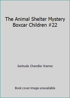 The Animal Shelter Mystery Boxcar Children #22 B000OYKNOA Book Cover