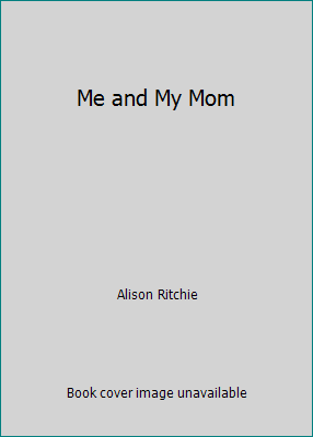 Me and My Mom 1845069447 Book Cover