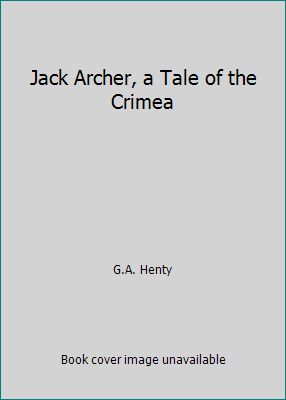 Jack Archer, a Tale of the Crimea B0042342ZU Book Cover