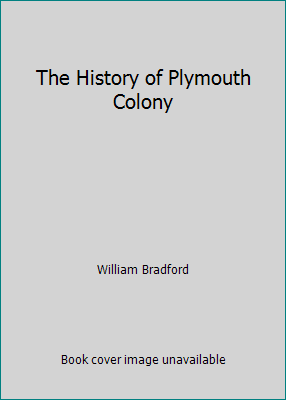 The History of Plymouth Colony B005LYGT8W Book Cover