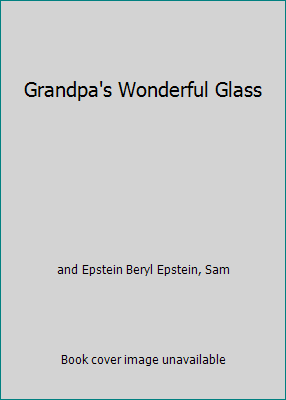 Grandpa's Wonderful Glass B00411CPK2 Book Cover