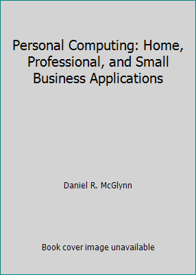 Personal Computing: Home, Professional, and Sma... 0471861642 Book Cover
