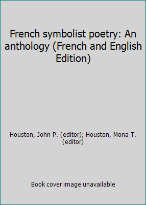 French symbolist poetry: An anthology (French a... [French] 0253202507 Book Cover