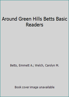 Around Green Hills Betts Basic Readers B007D6TZIM Book Cover