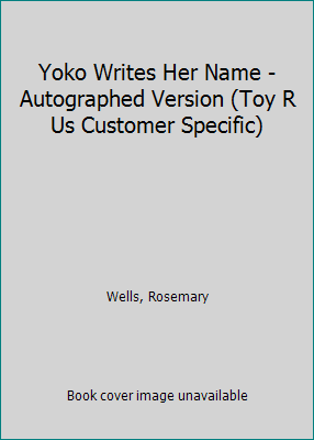 Yoko Writes Her Name - Autographed Version (Toy... 1423131339 Book Cover