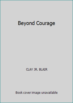 Beyond Courage B00CQDNB6E Book Cover