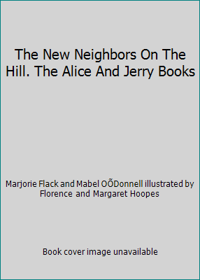 The New Neighbors On The Hill. The Alice And Je... B001MQBT7Y Book Cover