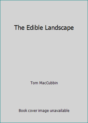 The Edible Landscape 1883114098 Book Cover