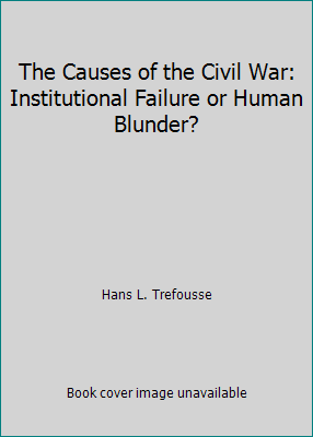 The Causes of the Civil War: Institutional Fail... B0019BL8MI Book Cover