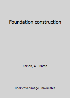 Foundation construction B0007DMDBY Book Cover