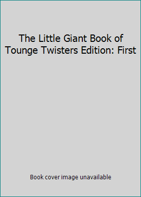 The Little Giant Book of Tounge Twisters Editio... 0806944587 Book Cover