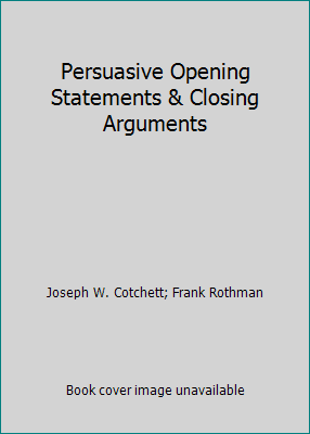 Persuasive Opening Statements & Closing Arguments B0026O9JDW Book Cover