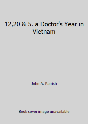 12,20 & 5. a Doctor's Year in Vietnam B0027QSF7K Book Cover