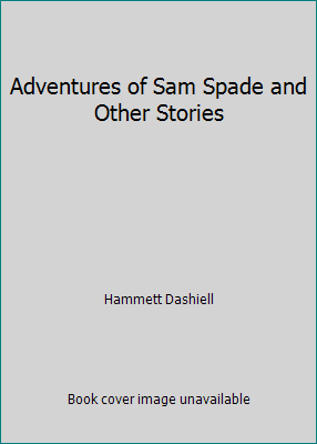 Adventures of Sam Spade and Other Stories 1980921237 Book Cover