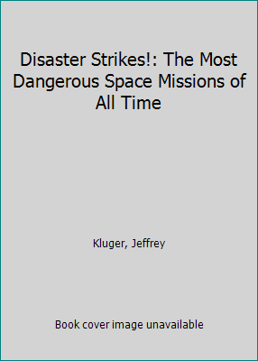 Disaster Strikes!: The Most Dangerous Space Mis... 1984812777 Book Cover