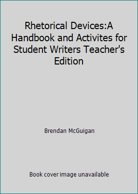 Rhetorical Devices:A Handbook and Activites for... 1580497667 Book Cover