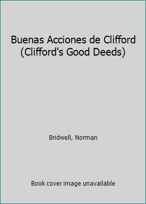 Buenas Acciones de Clifford (Clifford's Good De... 0606031081 Book Cover