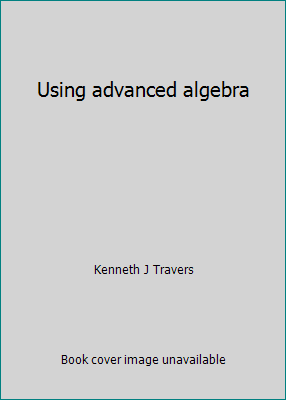 Using advanced algebra 0844519502 Book Cover