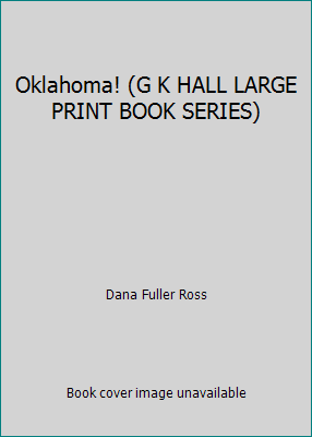 Oklahoma! (G K HALL LARGE PRINT BOOK SERIES) [Large Print] 081614897X Book Cover