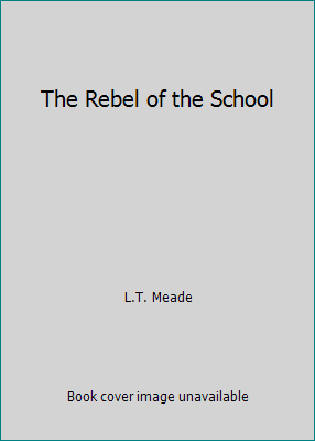 The Rebel of the School B000NGRSK6 Book Cover