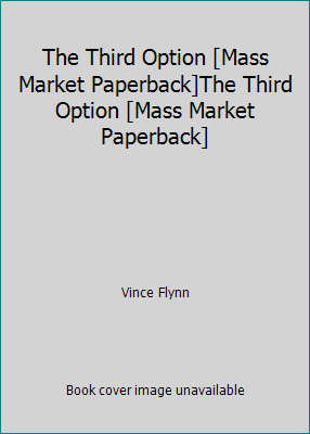 The Third Option [Mass Market Paperback]The Thi... B003SRKXL8 Book Cover