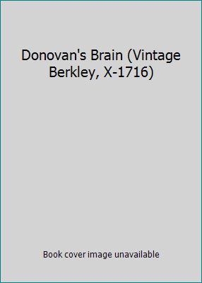 Donovan's Brain (Vintage Berkley, X-1716) 0425031063 Book Cover