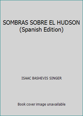 SOMBRAS SOBRE EL HUDSON (Spanish Edition) [Spanish] 8466600000 Book Cover