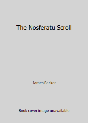 The Nosferatu Scroll 1461838185 Book Cover
