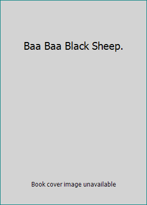 Baa Baa Black Sheep. B000UIROG0 Book Cover