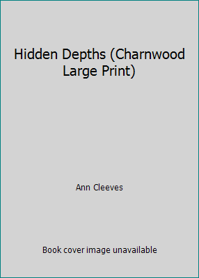 Hidden Depths (Charnwood Large Print) 1846179181 Book Cover