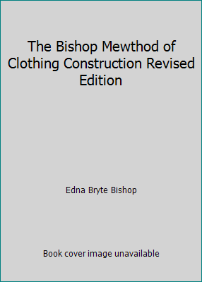The Bishop Mewthod of Clothing Construction Rev... B013Z5C4UU Book Cover