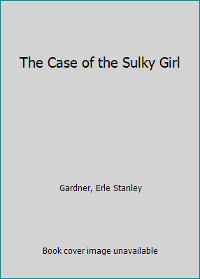 The Case of the Sulky Girl B01KVWQPYQ Book Cover