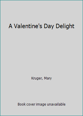 A Valentine's Day Delight 0821744712 Book Cover