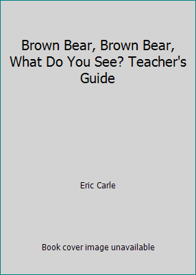 Brown Bear, Brown Bear, What Do You See? Teache... 0039216276 Book Cover