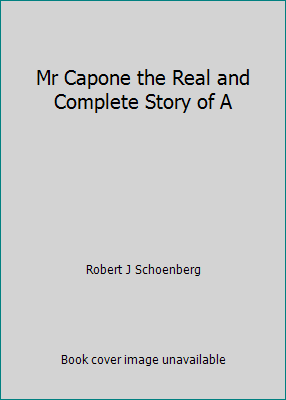 Mr Capone the Real and Complete Story of A 086051966X Book Cover