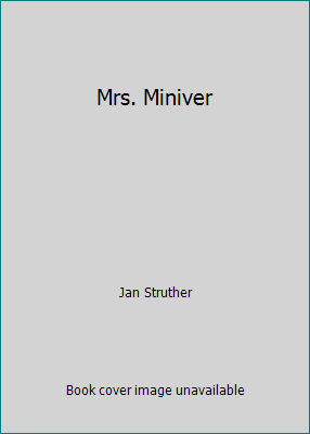 Mrs. Miniver B000L1XCCQ Book Cover