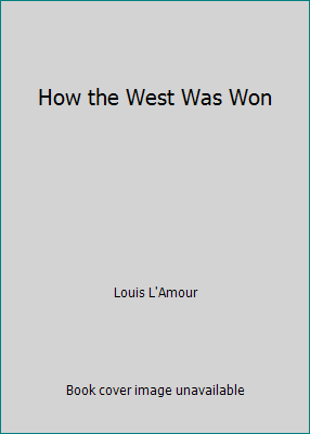 How the West Was Won 0553144111 Book Cover