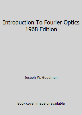 Introduction To Fourier Optics 1968 Edition B000PGSGIC Book Cover