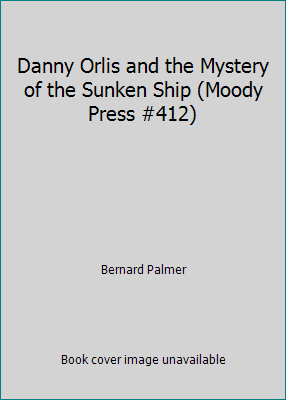 Danny Orlis and the Mystery of the Sunken Ship ... B00A70IRQM Book Cover