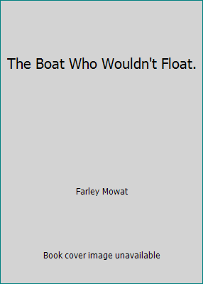 The Boat Who Wouldn't Float. B0099KXD4M Book Cover