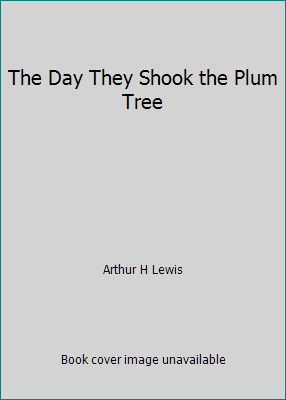 The Day They Shook the Plum Tree B0013APFII Book Cover