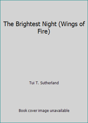 The Brightest Night (Wings of Fire) 0545861055 Book Cover
