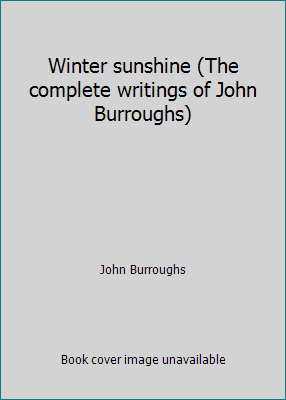 Winter sunshine (The complete writings of John ... B00088FB44 Book Cover