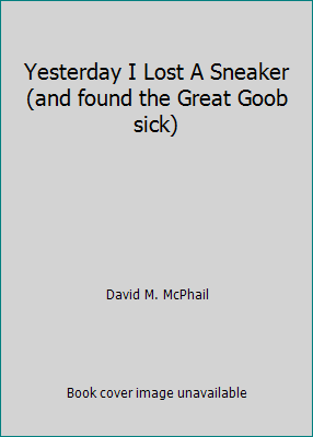 Yesterday I Lost A Sneaker (and found the Great... 0663431077 Book Cover