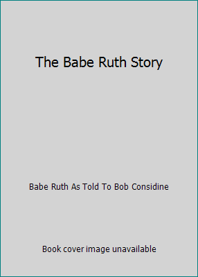 The Babe Ruth Story B000M66XWQ Book Cover