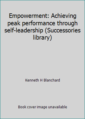 Empowerment: Achieving peak performance through... 1880461552 Book Cover