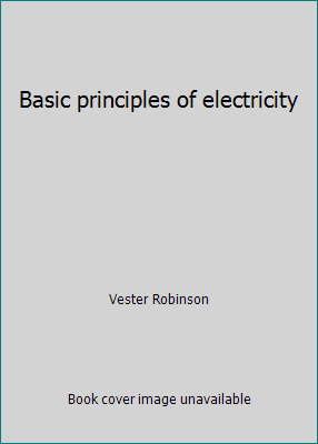 Basic principles of electricity 0879090626 Book Cover