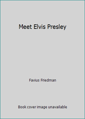 Meet Elvis Presley B005B1V296 Book Cover